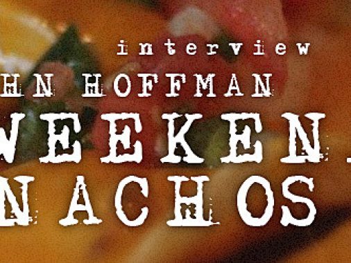 interview_john-weekend-nachos_t