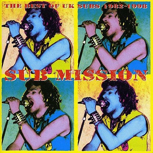 UK Subs Sub Mission The Best of UK Subs 1982-1998