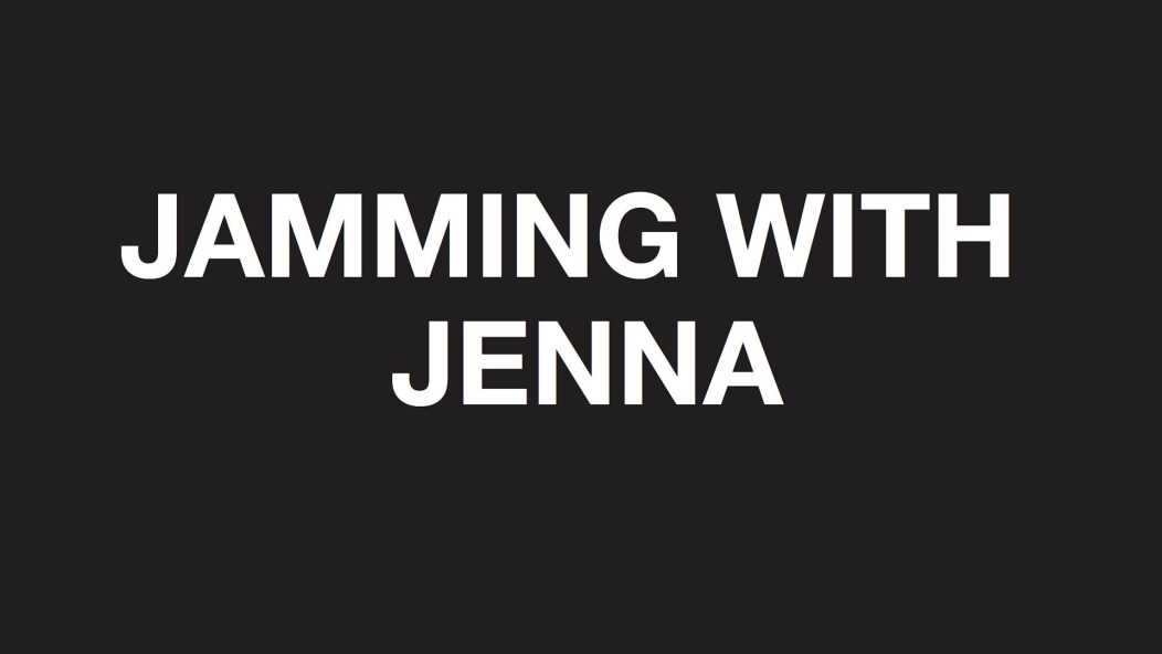 jamming with jenna