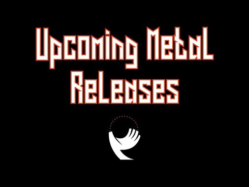 Upcoming Metal Releases