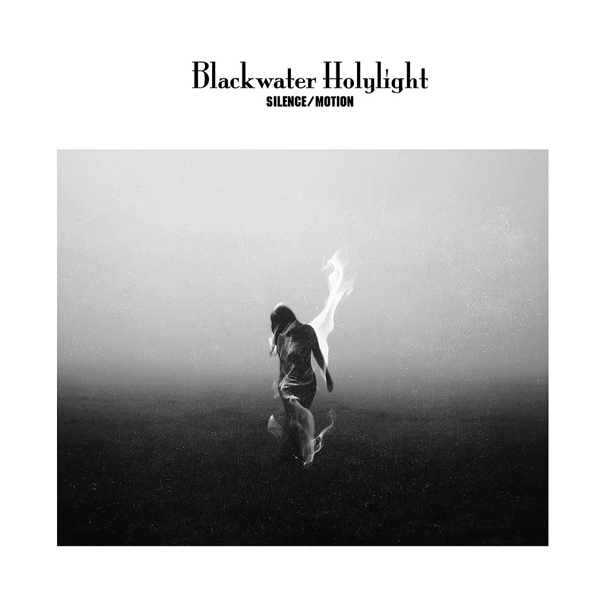 Blackwater Holylight  Silence Motion