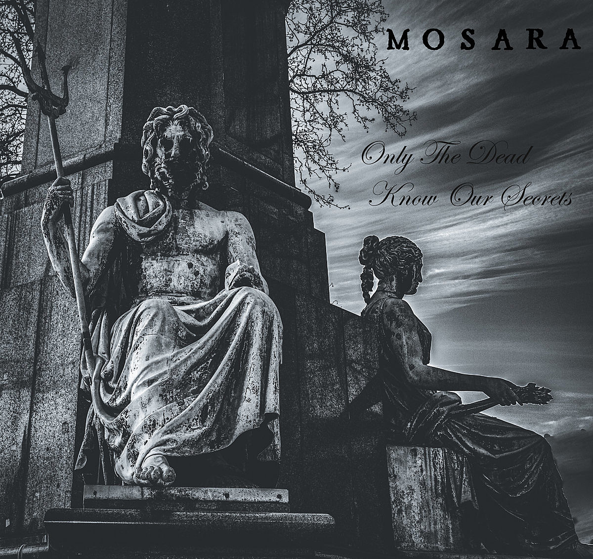 Mosara - Only the Dead Know Our Secrets