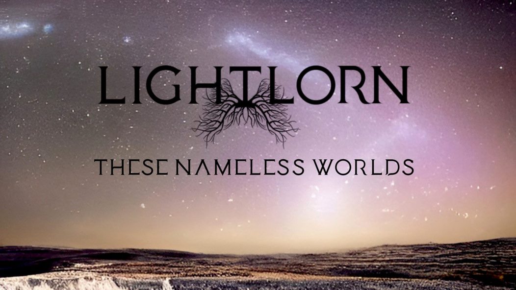 Lightlorn These Nameless Worlds