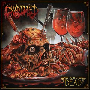 Exhumed To the Dead